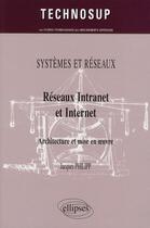 Couverture du livre « Réseaux intranet et internet » de Jacques Philipp aux éditions Ellipses