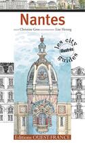 Couverture du livre « Nantes ; les city guides illustrés » de Lise Herzog et Christin Gros aux éditions Ouest France