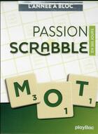 Couverture du livre « L'année à bloc : passion scrabble en 365 jours » de  aux éditions Play Bac