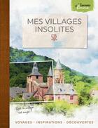 Couverture du livre « Mes villages insolites » de Emma aux éditions Belles Balades