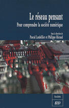 Couverture du livre « Reseau pensant. pour comprendre la societe numerique » de Ricaud/Lardelli aux éditions Pu De Dijon