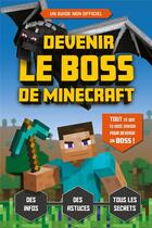 Couverture du livre « Devenir le boss de Minecraft ; le guide de jeu » de Carlton aux éditions 404 Editions