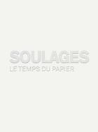 Couverture du livre « Soulages, le temps du papier » de Pietrzyk/Dupuis aux éditions Cercle D'art
