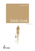 Couverture du livre « Zelda Zonk » de Laurence Peyrin aux éditions Societe Des Ecrivains