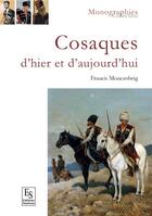 Couverture du livre « Cosaques d'hier et d'aujourd'hui » de Francis Moncaubeig aux éditions Editions Sutton
