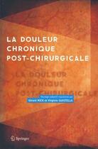 Couverture du livre « La douleur chronique post-chirurgicale » de Gerard Mick et Virginie Guastella aux éditions Springer