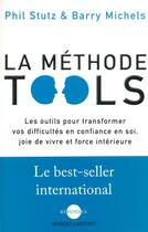 Couverture du livre « La méthode tools » de Barry Michels et Phil Stutz aux éditions Robert Laffont