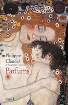 Couverture du livre « Parfums » de Philippe Claudel aux éditions Stock
