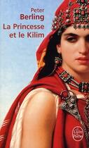 Couverture du livre « La princesse et le kilim » de Berling-P aux éditions Le Livre De Poche
