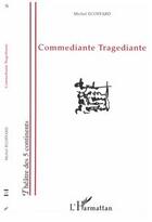 Couverture du livre « Commediante tragediante » de Michel Ecoffard aux éditions Editions L'harmattan