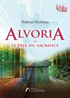 Couverture du livre « Alvoria ou le prix du sacrifice » de Nafissa Nicoleau aux éditions Amalthee