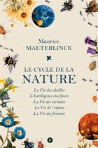 Couverture du livre « Le cycle de la nature : intégrale » de Maurice Maeterlinck aux éditions Publie.net