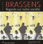 Couverture du livre « Brassens ; regards sur notre société » de Perciot et Marcel Boby aux éditions Editions Carpentier
