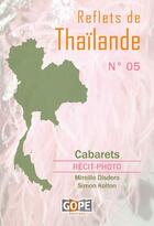 Couverture du livre « Reflets de Thaïlande t.5 ; cabarets » de Simon Kolton et Mireille Disdero aux éditions Gope