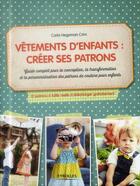 Couverture du livre « Vêtements d'enfants ; créer ses patrons » de Carla Hegeman Crim aux éditions Eyrolles