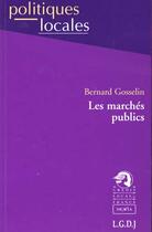 Couverture du livre « Marches publics » de Gosselin Bernard aux éditions Lgdj