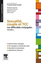Couverture du livre « Sexualité, couple et TCC t.2 ; les plaintes conjugales » de Francois-Xavier Poudat aux éditions Elsevier-masson