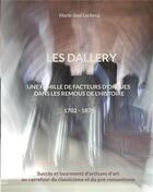 Couverture du livre « Les Dallery : une famille de facteurs d'orgues dans les remous de l'histoire » de Marie-Jose Leclercq aux éditions Books On Demand