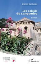 Couverture du livre « Les soleils du Languedoc » de Etienne Guillaume aux éditions L'harmattan