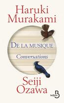 Couverture du livre « De la musique ; conversations » de Haruki Murakami et Seiji Ozawa aux éditions Belfond