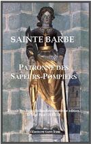 Couverture du livre « Sainte Barbe, patronne des sapeurs-pompiers » de Paul Guerin aux éditions Saint-remi