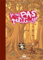 Couverture du livre « Je suis pas petite !!! t.1 » de Bruno Duhamel aux éditions La Boite A Bulles