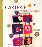Couverture du livre « Carterie ; Creations De Papier » de Mathilde Nivet et Anne-Lise Vernejoul aux éditions Belem