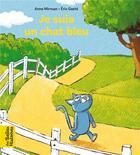 Couverture du livre « Je suis un chat bleu » de Eric Gaste et Anne Mirman aux éditions Bayard Jeunesse