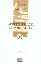 Couverture du livre « Apprentissage et formation (6e édition) » de Jean Berbaum aux éditions Que Sais-je ?