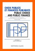 Couverture du livre « Choix publics et finances ; 34e congrès hambourg 1978 » de Karl W. Roskamp aux éditions Cujas