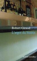 Couverture du livre « L'argot du bistrot » de Robert Giraud aux éditions Table Ronde