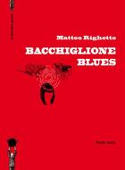 Couverture du livre « Bacchiglione blues » de Righetto Matteo aux éditions La Derniere Goutte