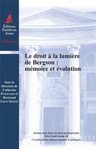 Couverture du livre « La droit à la lumière de Bergson : mémoire et évolution » de  aux éditions Pantheon-assas