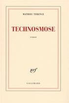 Couverture du livre « Technosmose » de Mathieu Terence aux éditions Gallimard