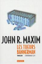 Couverture du livre « Les tueurs bannerman t.2 » de John R. Maxim aux éditions Denoel