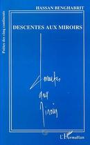 Couverture du livre « Descentes aux miroirs » de Hassan Benghabrit aux éditions Editions L'harmattan