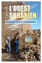 Couverture du livre « Regards sur le patrimoine » de Revue L'Ouest Saharien aux éditions L'harmattan