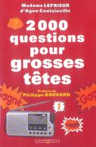 Couverture du livre « 2000 Questions Pour Grosses Tetes » de Leprieur Agon C aux éditions Cosmopole