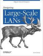 Couverture du livre « Designing large scale lans » de Kevin Dooley aux éditions O Reilly