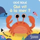 Couverture du livre « Qui vit a la mer ? ne » de Sonia Baretti aux éditions Larousse