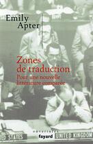 Couverture du livre « Zones de traduction » de Emily Apter aux éditions Fayard