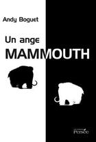 Couverture du livre « Un ange mammouth » de Andy Boguet aux éditions Persee