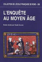 Couverture du livre « L'enquête au moyen âge » de  aux éditions Ecole Francaise De Rome