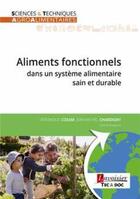 Couverture du livre « Aliments fonctionnels dans un système alimentaire sain et durable » de Veronique Coxam et Jean-Michel Chardigny aux éditions Tec Et Doc