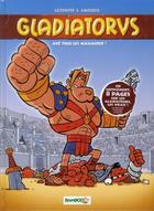 Couverture du livre « Gladiatorus t.1 ; avé tous les massacrer ! » de Christophe Cazenove et Andre Amouriq aux éditions Bamboo