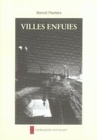 Couverture du livre « Villes enfuies » de Benoit Peeters aux éditions Impressions Nouvelles