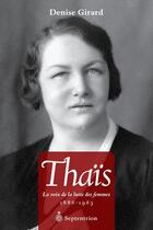 Couverture du livre « Thais : thais lacoste-fremont. 1886-1963 » de Girard Denise aux éditions Septentrion