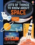 Couverture du livre « Lots of things to know about space » de Laura Cowan et Alyssa Gonzalez aux éditions Usborne