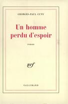Couverture du livre « Un homme perdu d'espoir » de Georges-Paul Cuny aux éditions Gallimard