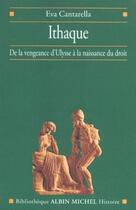 Couverture du livre « Ithaque ; de la vengeance d'Ulysse à la naissance du droit » de Eva Cantarella aux éditions Albin Michel